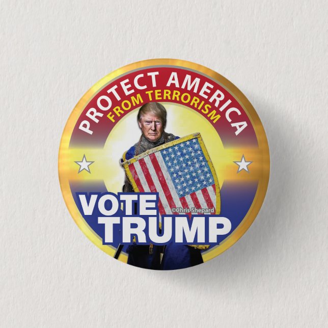 SCHÜTZT AMERIKA VOR TERRORISMUS! WÄHLT TRUMP! SICH BUTTON (Vorderseite)