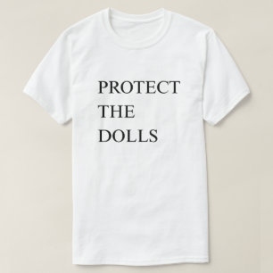 Schützt die Dolls T-Shirt
