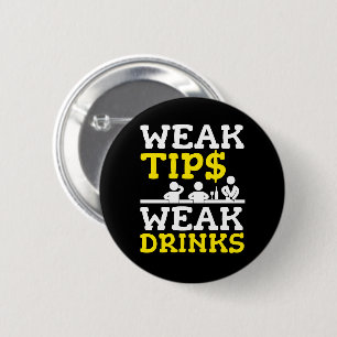 Schwache Spitze-schwacher Getränk-Barkeeper lusti Button