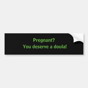 Schwanger? , Verdienen Sie ein doula! Autoaufkleber