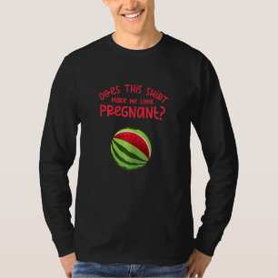 Schwangere Frauen mit Melone-Spruch Schwangerschaf T-Shirt