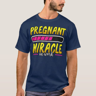 Schwangerschaft Schwangere Wunder im Arbeitsleben T-Shirt