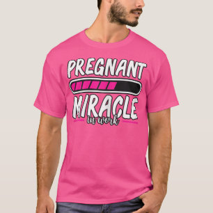 Schwangerschaft Schwangere Wunder im Arbeitsleben T-Shirt