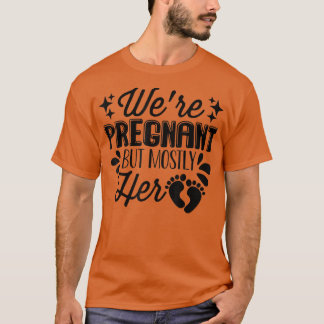 Schwangerschaft - Wir sind schwanger, aber meist i T-Shirt