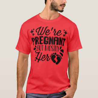 Schwangerschaft - Wir sind schwanger, aber meist i T-Shirt