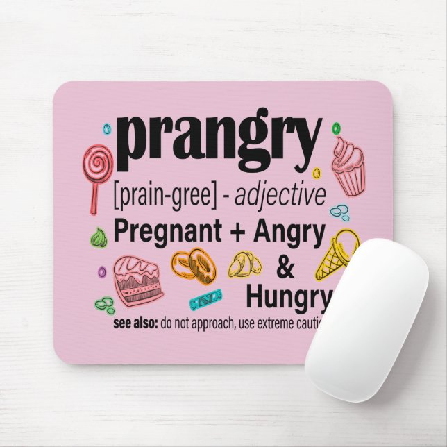 Schwangerschaft + Wut und Hunger = Prangry Mousepad (Mit Mouse)