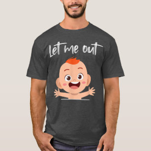 Schwangerschaftsankündigung Ließ Me Out Baby Bly T-Shirt