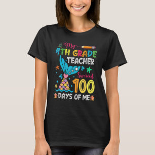 Schwanz der Fische 4. Klasse Lehrer überlebte 100 T-Shirt