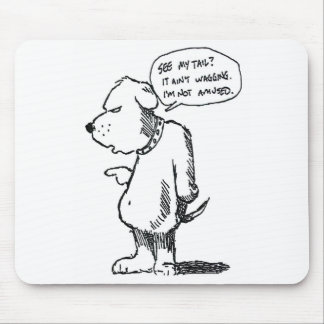 Schwanz Wagging nicht Mousepad
