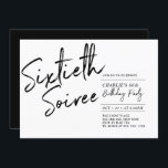 Schwarz | 60 Soiree Modern 60. Geburtstagsparty Einladung<br><div class="desc">Feiern Sie Ihren besonderen Tag mit dieser stilvollen 60. Geburtstagsfeier. Dieses Design verfügt über ein Pinselskript "Sixtieth Soiree" mit einem sauberen Layout in Schwarz-Weiß-Farbkombination. Weitere Designs gibt es in meinem Shop BaraBomDesign.</div>