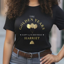 Schwarz & Gold Golden Years 65. Geburtstag T-Shirt