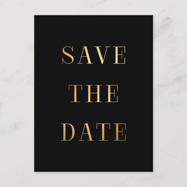 Schwarz & Gold SAVE THE DATE Moderne Typ Postkarte (Vorderseite)