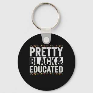 Schwarz Hübsch und gebildet Funny Black History Ge Schlüsselanhänger
