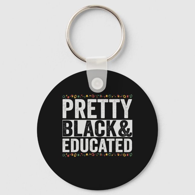 Schwarz Hübsch und gebildet Funny Black History Ge Schlüsselanhänger (Vorderseite)