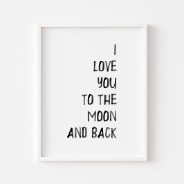 Schwarz I Liebe zum Mond und Rücken drucken Poster