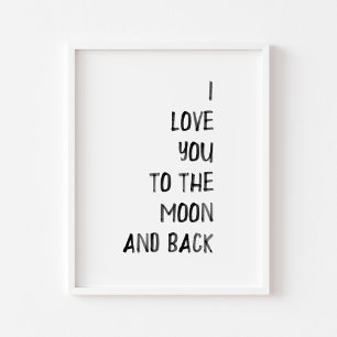 Schwarz I Liebe zum Mond und Rücken drucken Poster