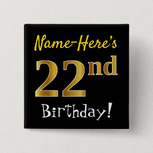 Schwarz, Imitate Gold 22. Geburtstag, mit Individu Button