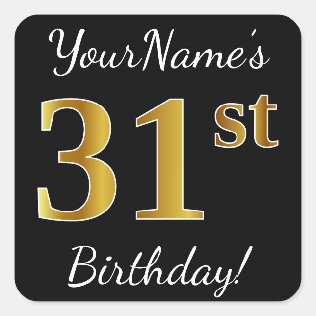 Schwarz, Imitate Gold 31. Geburtstag + Individuell Quadratischer Aufkleber (Vorderseite)