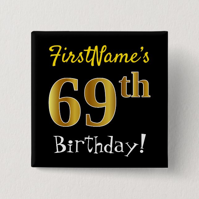 Schwarz, Imitate Gold 69. Geburtstag, mit Individu Button (Vorderseite)