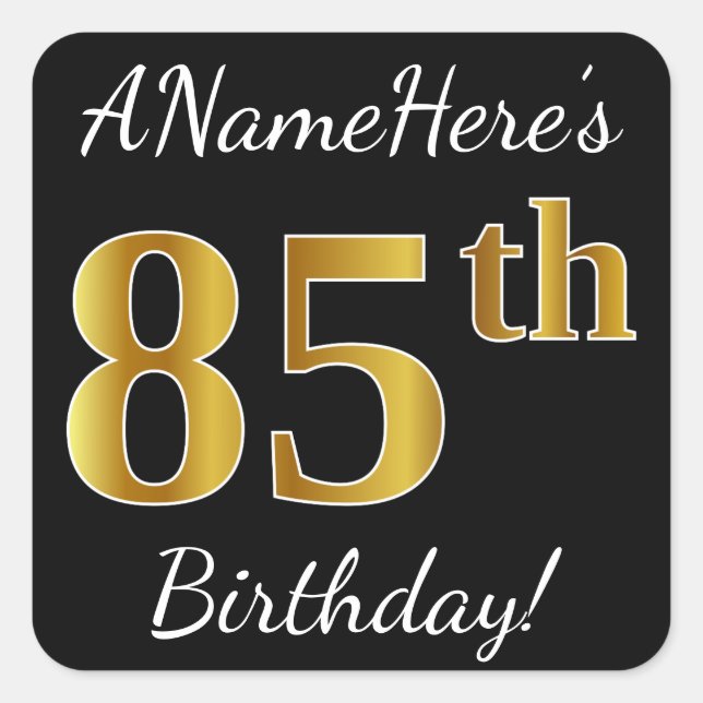 Schwarz, Imitate Gold 85. Geburtstag + Individuell Quadratischer Aufkleber (Vorderseite)