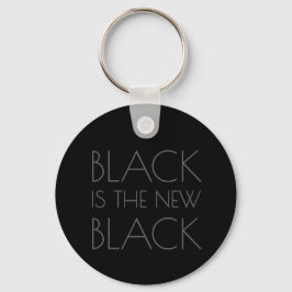 Schwarz ist das neue Schwarz - Typografie-Schlüsse Schlüsselanhänger