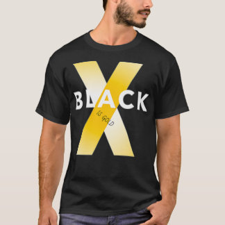 Schwarz ist Gold T-Shirt