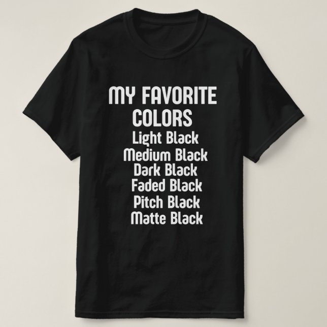 Schwarz ist meine Lieblingsfarbe T-Shirt (Design vorne)