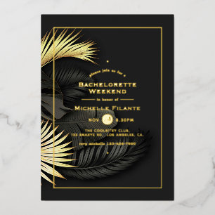 Schwarz und Gold Tropical Bachelorette Wochenende Folieneinladung