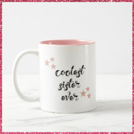 Schwarz und Rosa Coole Schwester aller Zeiten Zweifarbige Tasse