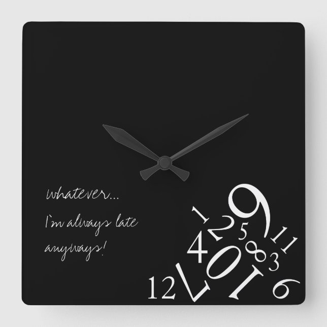 Schwarz und Weiß immer zu spät: quadratische Wall  Quadratische Wanduhr (Vorderseite)