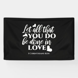 Schwarz & Weiß 1 Korinther 16:14 Bibelverse Banner