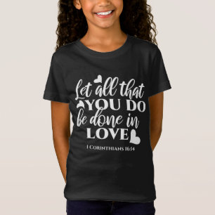 Schwarz & Weiß 1 Korinther 16:14 Bibelverse T-Shirt