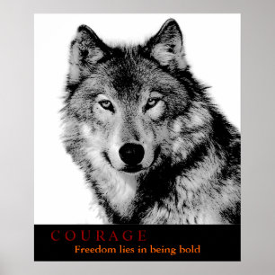 Schwarz-weiß Courage Zitat Wolf Eyes Poster