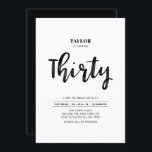Schwarz & Weiß Einfaches 30. Geburtstags-Party Einladung<br><div class="desc">Feiern Sie Ihren besonderen Tag mit dieser stilvollen 30. Party Einladung. Dieses Design verfügt über ein Chic-Pinselskript mit einem sauberen Layout in Schwarz-Weiß-Farbkombination. Weitere Designs gibt es in meinem Shop BaraBomDesign.</div>