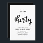 Schwarz & Weiß Einfaches 30. Geburtstags-Party Einladung<br><div class="desc">Feiern Sie Ihren besonderen Tag mit dieser stilvollen 30. Party Einladung. Dieses Design verfügt über ein Chic-Pinselskript mit einem sauberen Layout in Schwarz-Weiß-Farbkombination. Weitere Designs gibt es in meinem Shop BaraBomDesign.</div>