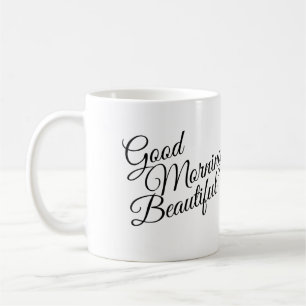 Schwarz-Weiß-Good-Morning-Beautiful-Mug Kaffeetasse