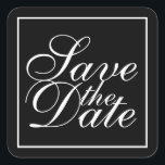 Schwarz-Weiß-Hochzeit Save the Date Quadratischer Aufkleber<br><div class="desc">Schwarz-Weiß,  modernes,  elegantes Design mit der Phrase "Save the Date" in weißem,  elegantem Kalligraphie-Schriftart mit weißem,  quadratischem Rahmen.</div>