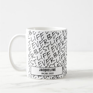 Schwarz-weiß Text Best Life jemals Personalisiert Kaffeetasse