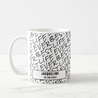 Schwarz-weiß Text Best Life jemals Personalisiert Kaffeetasse