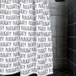 Schwarz-Weiß-Typografie-Muster Funny Naughty Duschvorhang