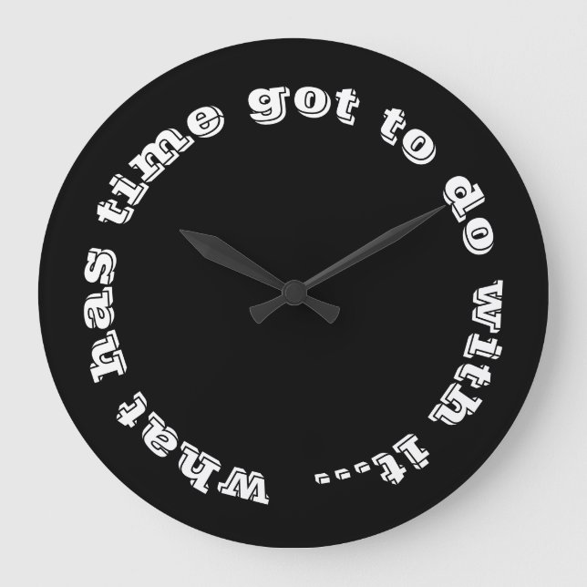 Schwarz-weiße Typografie mit Inspirationszeitangeb Große Wanduhr (Vorderseite)