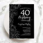 Schwarz-weißer Blumenstrauß 40. Geburtstag Einladung<br><div class="desc">Schwarz-weiße Blumenbeete 40. Geburtstagsfeier Party Einladung. Minimalistisches modernes Design mit botanischen Kontur Zeichnungen Akzente und Typografie Drehbuch Schriftart. Einfache,  trendige Einladungskarte für eine stilvolle Damenfeier. Kann für jedes Alter angepasst werden. Gedruckte Zazzle Einladungen oder Sofortdownload digitalen druckbaren Vorlage.</div>