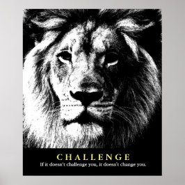 Schwarz-weißes Lion Motivierend Challenge Zitat Poster