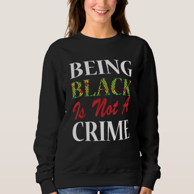 Schwarz zu sein ist kein Monat afrikanischer Krimi Sweatshirt (Vorderseite)