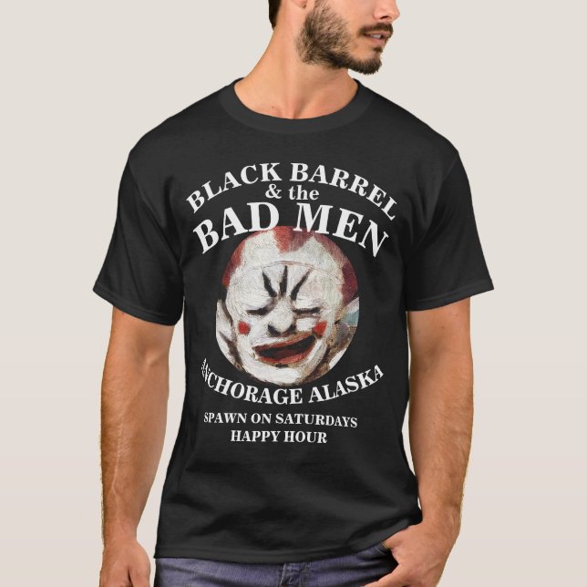 SCHWARZE BARREL UND SCHLECHTE MÄNNERANCHORAGE ALAS T-Shirt (Vorderseite)