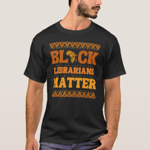 Schwarze Bibliothekare sind für Afrikanisches Schw T-Shirt