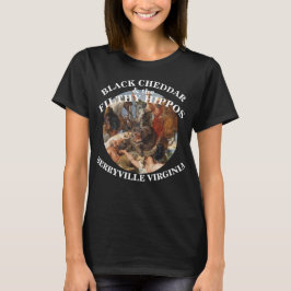 SCHWARZE CHEDDAR & THE FILTHIPPOS BERRYVILLE VA T-Shirt