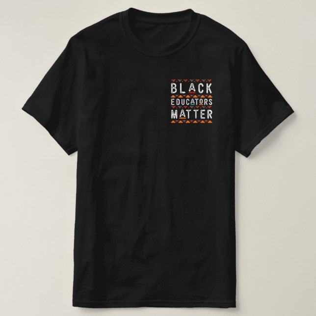 Schwarze Erzieher sind wichtig für Schwarzgeschich T-Shirt (Design vorne)