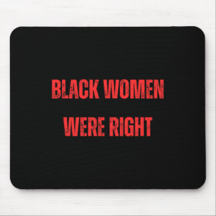 Schwarze Frauen haben richtig gehandelt, gegen Tru Mousepad
