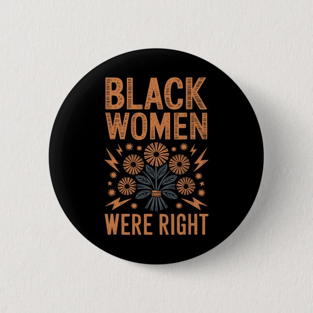 Schwarze Frauen waren richtig Floral Boho Resist A Button (Vorderseite)